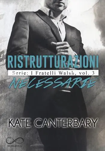 Ristrutturazioni necessarie. I fratelli Walsh. Vol. 3 Snelle Levering