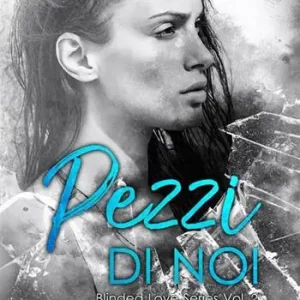 Op = Op Pezzi di noi. Blinded love. Vol. 2