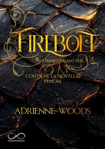 Alleen Vandaag Firebolt. I dragoniani. Vol. 1