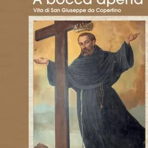 A bocca aperta. Vita di San Giuseppe da Copertino Betaalbaar