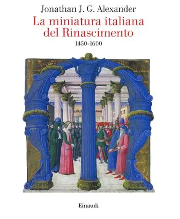 La miniatura italiana del Rinascimento 1450-1600 Finale Uitverkoop