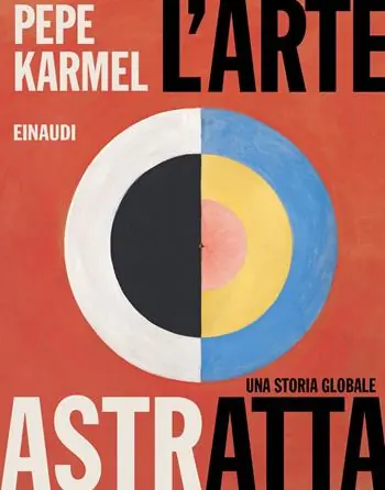 Hete Deal L‘arte astratta. Una storia globale. Ediz. a colori