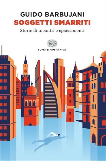 Soggetti smarriti. Storie di incontri e spaesamenti Betrouwbaar