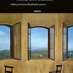 Weekendaanbieding Storia del Piemonte. Dalla preistoria alla globalizzazione