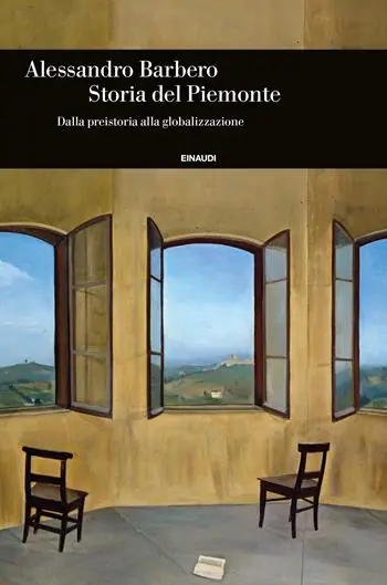 Weekendaanbieding Storia del Piemonte. Dalla preistoria alla globalizzazione