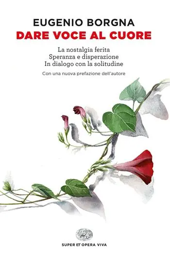 Dare voce al cuore La nostalgia ferita-Speranza e disperazione-In dialogo con la solitudine Koop Online