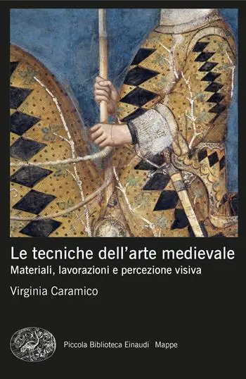 Le tecniche dell‘arte medievale. Materiali, lavorazioni e percezione visiva Finale Uitverkoop