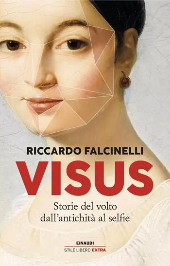 Gereduceerde Prijs Visus. Storie del volto dall’antichità al selfie
