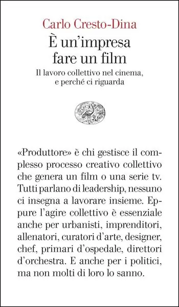 Laatste Versie È un‘impresa fare un film. Il lavoro collettivo nel cinema, e perché ci riguarda