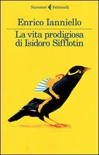Beste Prijs La vita prodigiosa di Isidoro Sifflotin