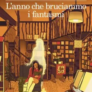 Voordeelprijs L’anno che bruciammo i fantasmi