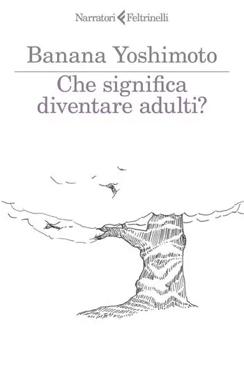 Lage Kosten Che significa diventare adulti?