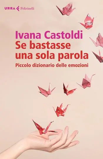 Snelle Levering Se bastasse una sola parola. Piccolo dizionario delle emozioni
