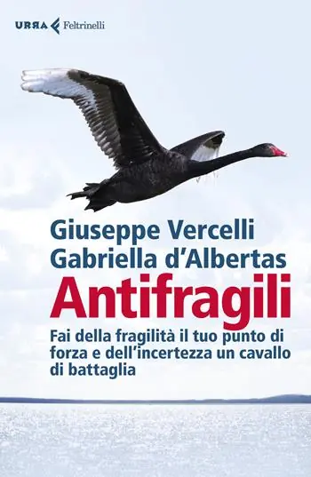 Betrouwbaar Antifragili. Fai della fragilità il tuo punto di forza e dell‘incertezza un cavallo di battaglia