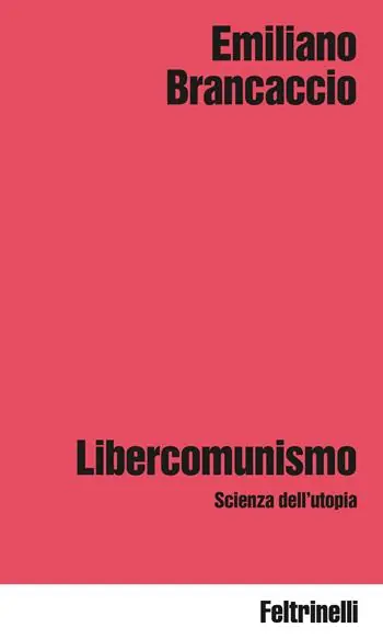 Nu Kopen Libercomunismo. Scienza dell‘utopia