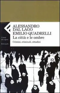 Flitsaanbieding La città e le ombre. Crimini, criminali, cittadini