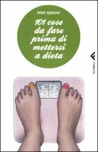 Rechtstreeks Van De Fabrikant 101 cose da fare prima di mettersi a dieta