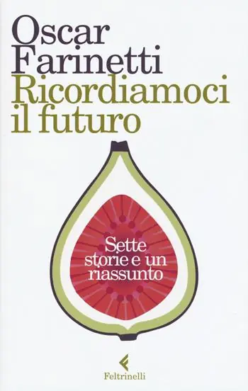 Lage Kosten Ricordiamoci il futuro. Sette storie e un riassunto