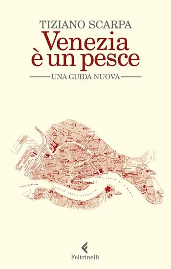 Venezia è un pesce. Una guida nuova. Nuova ediz. Populair