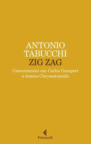 Zig zag. Conversazioni con Carlos Gumpert e Anteos Chrysostomidis Favoriet