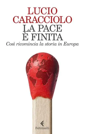 Fabrieksprijs La pace è finita. Così ricomincia la storia in Europa