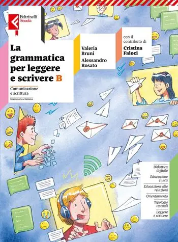 Laatste Versie La grammatica per leggere e scrivere. Per la Scuola media. Con e-book. Con espansione online. Vol. B Comunicazione e scrittura