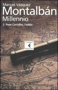 Must-Have Millennio. Vol. 2 Pepe Carvalho, l‘addio