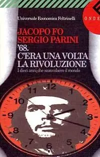 Veilige Betaling C‘era una volta la rivoluzione. Il Sessantotto e i dieci anni che sconvolsero il mondo