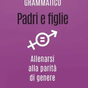 Direct Beschikbaar Padri e figlie. Allenarsi alla parità di genere
