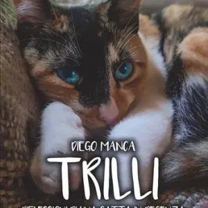 Bestel Nu Trilli. Riflessioni di una gatta in degenza