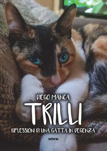 Bestel Nu Trilli. Riflessioni di una gatta in degenza