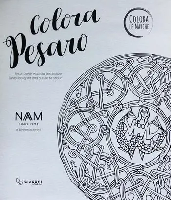 Laatste Versie Colora Pesaro. Tesori d‘arte e cultura da colorare. Ediz. italiana e inglese