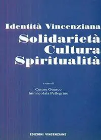 Identità vincenziana. Solidarietà, cultura, spiritualità Betrouwbaar