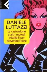 Gereduceerde Prijs La castrazione e altri metodi infallibili per prevenire l‘acne