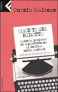Come ti sei ridotto. Modesta proposta di sopravvivenza al declino della nazione Koop Vandaag