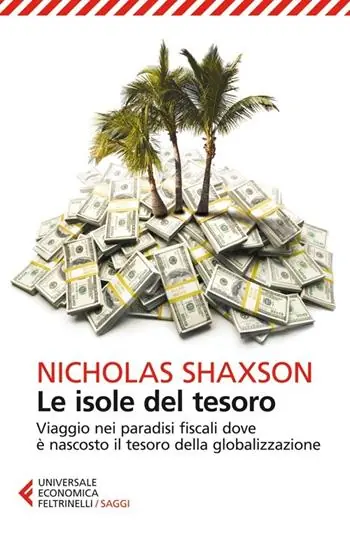 Le isole del tesoro. Viaggio nei paradisi fiscali dove è nascosto il tesoro della globalizzazione Hete Deal