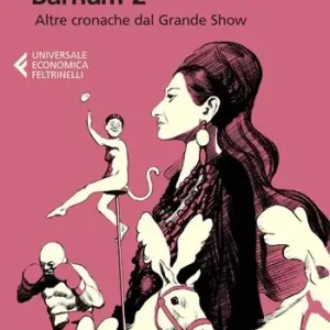 Weekendaanbieding Barnum 2. Altre cronache del grande show