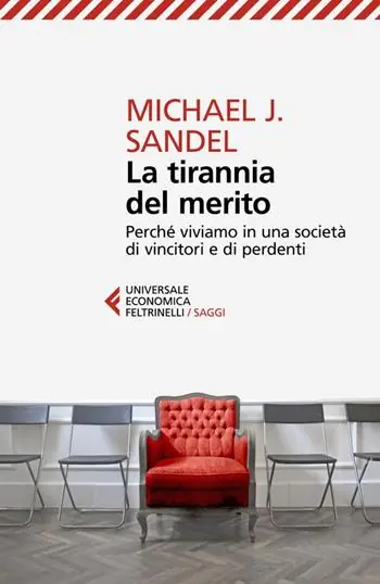 Seizoensaanbieding La tirannia del merito. Perché viviamo in una società di vincitori e di perdenti