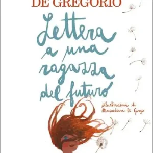Express Levering Lettera a una ragazza del futuro. Ediz. a colori