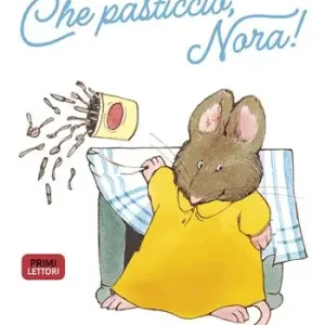Che pasticcio, Nora! Ediz. illustrata Speciale Aanbieding