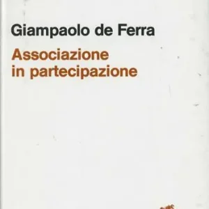 Exclusieve Aanbieding Commentario al Codice civile. Associazione in partecipazione (artt. 2549-2554 del Cod. Civ.)