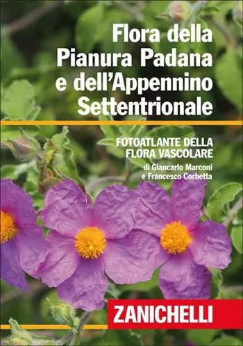 Flora della Pianura Padana e dell‘Appennino Settentrionale. Foto atlante della Flora vascolare Direct Verzonden