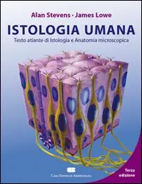 Istologia umana. Testo atlante di istologia e anatomia microscopica Hete Deal