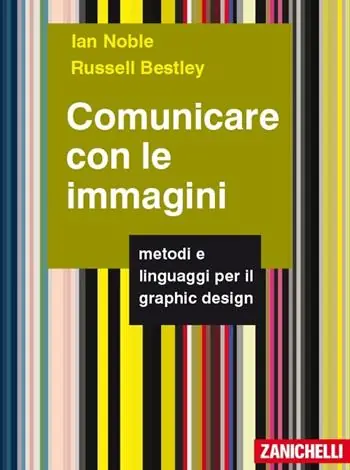 Comunicare con le immagini. Metodi e linguaggi per il graphic design Snelle Levering
