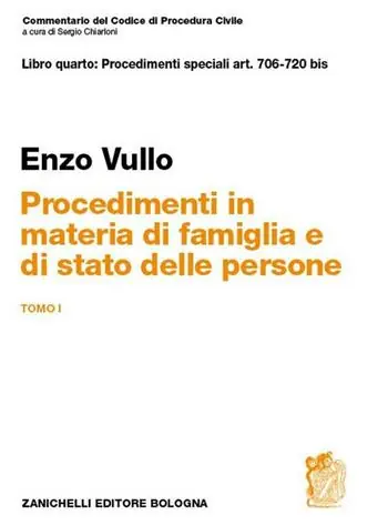 Commentario del codice di procedura civile. Libro quarto procedimentispeciali art. 706-720 bis. Procedimenti in materia di famiglia e stato delle persone. Tomo I Shop Nu