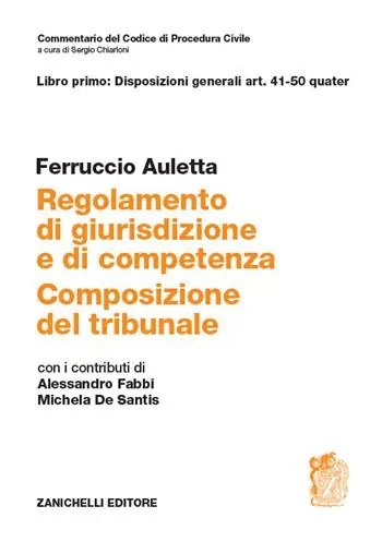 Regolamento di giurisdizione e competenza. Composizione del tribunale. Vol. 1 Disposizioni generali art. 41-50 quater Dagaanbieding