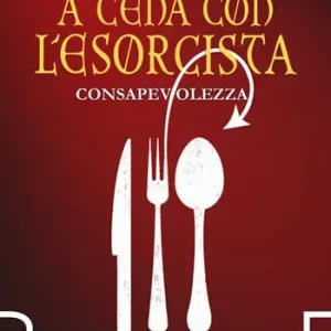 Beperkte Voorraad Consapevolezza. A cena con l‘esorcista