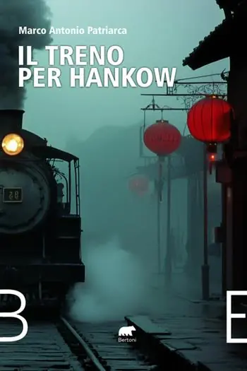 Il treno per Hankow. Dall‘Irlanda all‘Argentina, dal Belgio al Messico, dalla Cina agli Stati Uniti e alla Francia. Cronaca di una famiglia a cavallo del 1900 Must-Have
