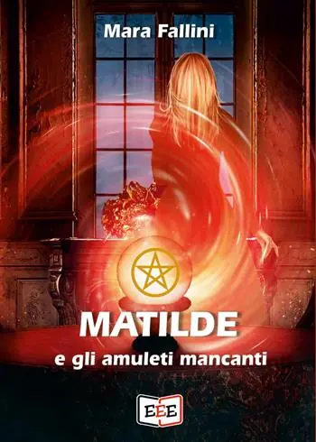Gereduceerde Prijs Matilde e gli amuleti mancanti