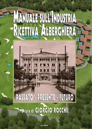 Manuale sull‘industria ricettiva alberghiera. Passato - presente - futuro Nieuw